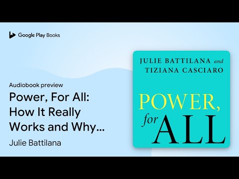 Power, For All: How It Really Works and Why… by Julie Battilana · Audiobook preview