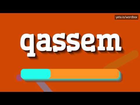 QASSEM - HOW TO PRONOUNCE IT!?