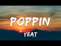 [1 HOUR] Yeat - Poppin