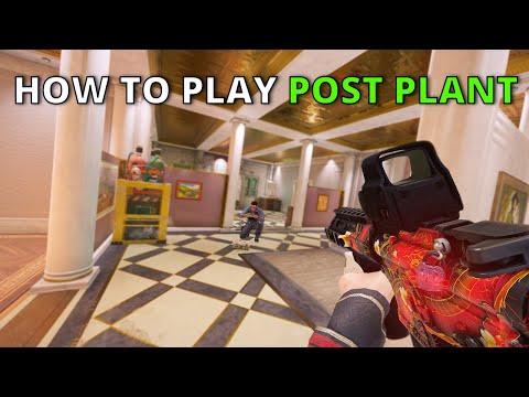 How to Play POST PLANT in Rainbow Six Siege