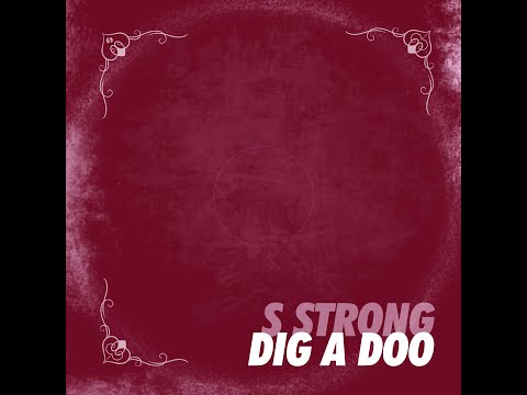 S Strong - Digadoo