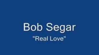 Bob Seger " Real Love"