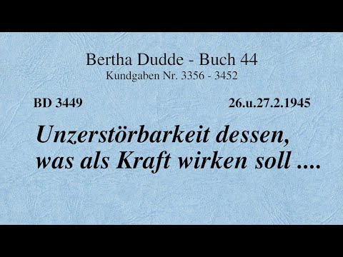 BD 3449 - UNZERSTÖRBARKEIT DESSEN, WAS ALS KRAFT WIRKEN SOLL ....