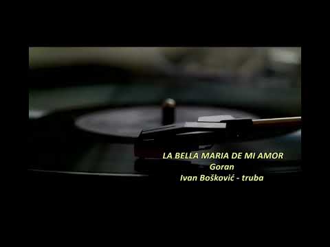 La bella Maria de mi amor - Goran Potkonjak & Ivan Bošković (trumpet)