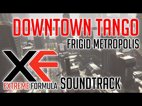 Downtown Tango (Frigid Metropolis) - XTREME FORMULA OST