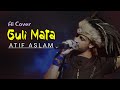 Guli Mata Atif Aslam Ai Cover