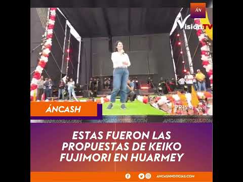 #ancash | Keiko Fujimori visitó Huarmey a pocos días de la segunda vuelta electoral