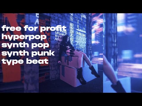 [FREE FOR PROFIT] hyperpop x synth pop x synth punk type beat - "neon"