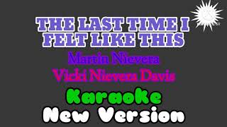 The last time i felt like this~Martin Nievera &amp; Vicki Nievera Davis KARAOKE