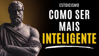 Como Ser Mais Inteligente: 6 Estratégias que Funcionam | Estoicismo