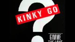 KINKY GO - Gimme the love(Razormaid Remix) - 1987
