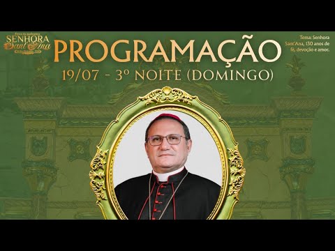 3ª noite de novena em honra a Senhora Sant'Ana