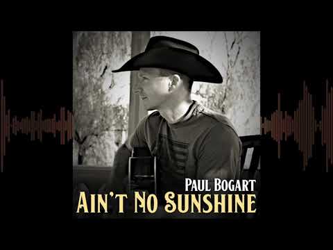 Paul Bogart • Ain't No Sunshine • Audio Only