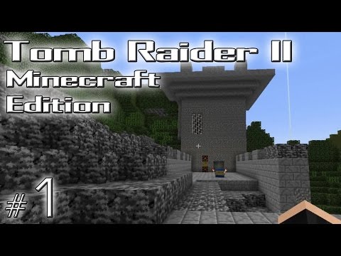 Minecraft: Tomb Raider II Minecraft Edition odc. 1 - The Great Wall - "Przygodę czas zacząć!"