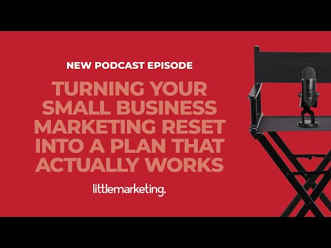 Turning your small business marketing reset into a plan that actually works