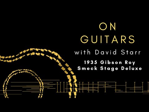 1935 Gibson Roy Smeck Stage Deluxe | On Guitars with David Starr