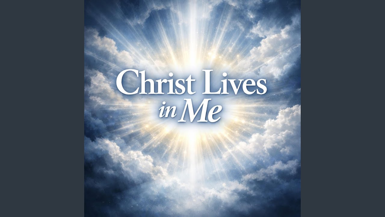 Christ Lives In Me