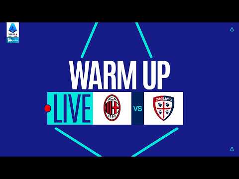 🔴 LIVE | Warm up | MILAN-CAGLIARI | Serie A Enilive 2025/26