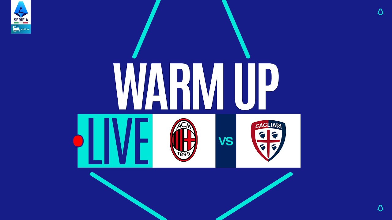 🔴 LIVE | Warm up | MILAN-CAGLIARI | Serie A Enilive 2025/26