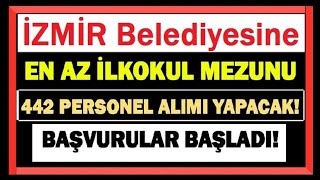 İzmir Büyükşehir Belediyesi 442 Personel Alımı Yapıyor ( Kaçırmayın )