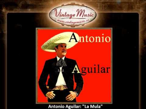 Antonio Aguilar - La Mula (VintageMusic.es)