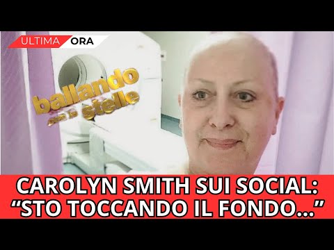 🔴BALLANDO CON LE STELLE: CAROLYN SMITH ANNUNCIA "STO TOCCANDO IL FONDO..."
