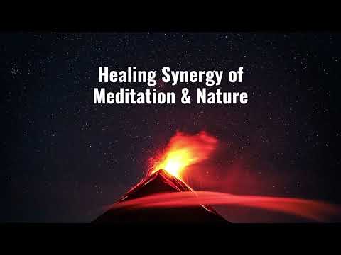 The Healing Synergy of Meditation & Nature