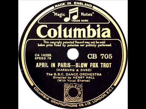 B.B.C. Dance Orchestra (Henry Hall) - April In Paris (Les Allen)