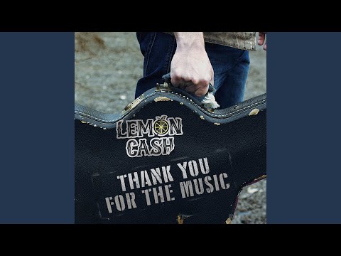 Thank You For The Music - Lemon Cash