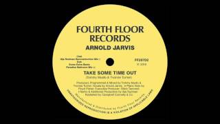Arnold Jarvis &#39;Take Some Time Out&#39; (Club)