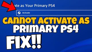 How to fix cannot activate as primary ps4 | cannot activate this system as your primary ps4