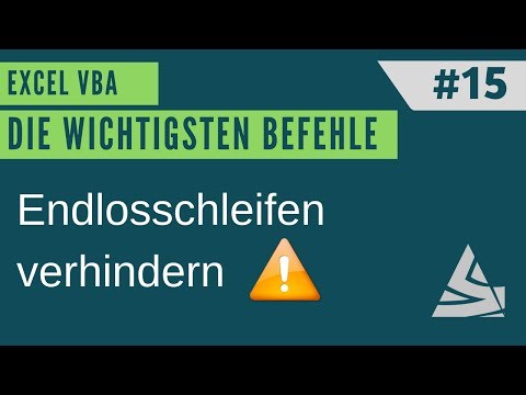 EXCEL VBA Die wichtigsten Befehle #15 - Endlosschleifen verhindern / Einführung Excel VBA