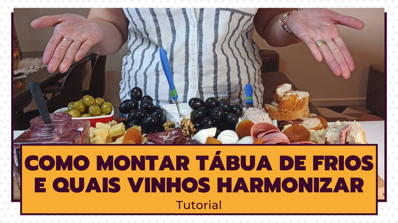 Como Montar Tábua de Frios e Quais Vinhos Harmonizar - Tutorial