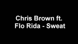 Chris Brown ft. Flo Rida - Sweat +LYRICS