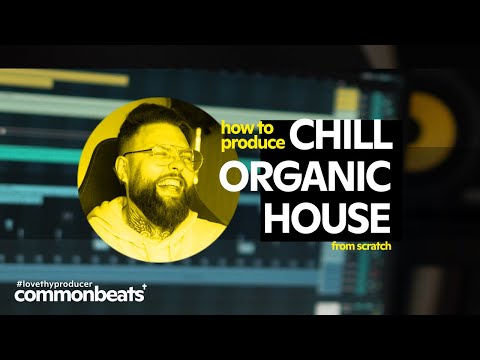 How to produce a CHILL Organic / Melodic house beat from scratch // tut. ft. LotusTunesAcademy packs