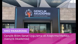#MEÜPanorama | MEÜ Gençlik Bilim Sanat Uygulama ve Araştırma Merkezi (