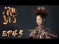 ENG SUB Ruyi S Royal Love In The Palace 45 如懿传 Zhou Xun Wallace Huo