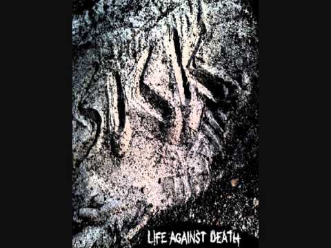 Life Against Death - 