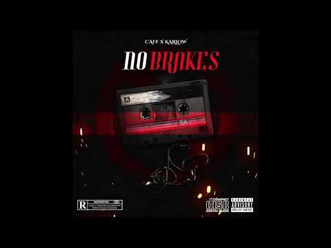 CAFF X KARLOW - NO BRAKES