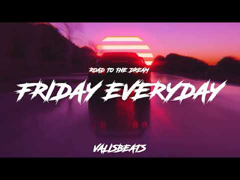 VALI$BEATS - FRIDAY EVERYDAY