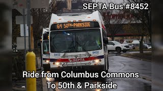 Full ride on SEPTA 2010 new flyer DE40LFR #8452 on route 64 to 50th & Parkside.
