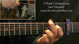 How To Play Joni Mitchell I Think I Understand (intro only)