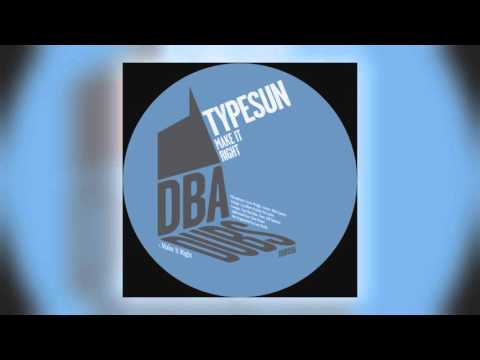 02 Typesun - Make It Right (Jason Fine's Astral Travelling Remix) [Don't Be Afraid]