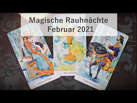 Magische Rauhnächte - Februar 2021 - Tarot & Lenormand Legung