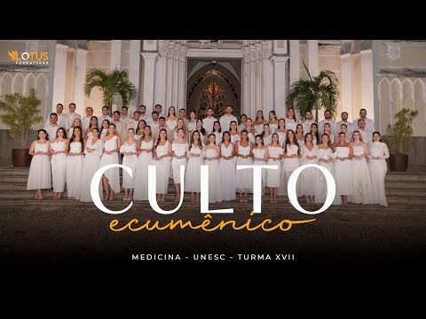 CULTO ECUMÊNICO - MEDICINA TURMA XVII - UNESC - 25-1