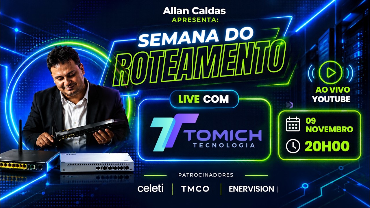 Semana do Roteamento 2026 | Tomich Tecnologia com Allan Caldas