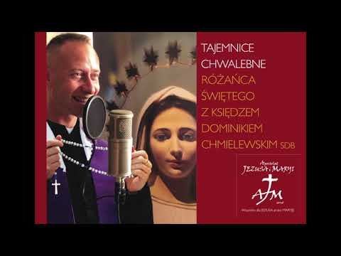 [AJIM] TAJEMNICE CHWALEBNE RÓŻAŃCA ŚWIĘTEGO Z KSIĘDZEM DOMINIKIEM CHMIELEWSKIM SDB