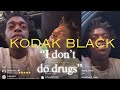 KODAK BLACK RESPONDS TO DRINK CHAMPS INTERVIEW
