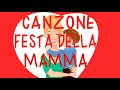 FESTA DELLA MAMMA CANZONE LA MAMMA SPECIALE MAMMA LINK Con Attività E Testo