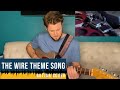 THE WIRE Theme Song | Guitar Cover | Tim Rose